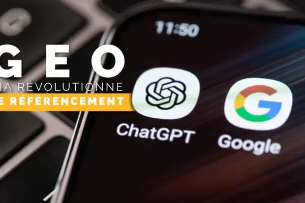 GEO : Le guide ultime pour référencer votre site dans les IA